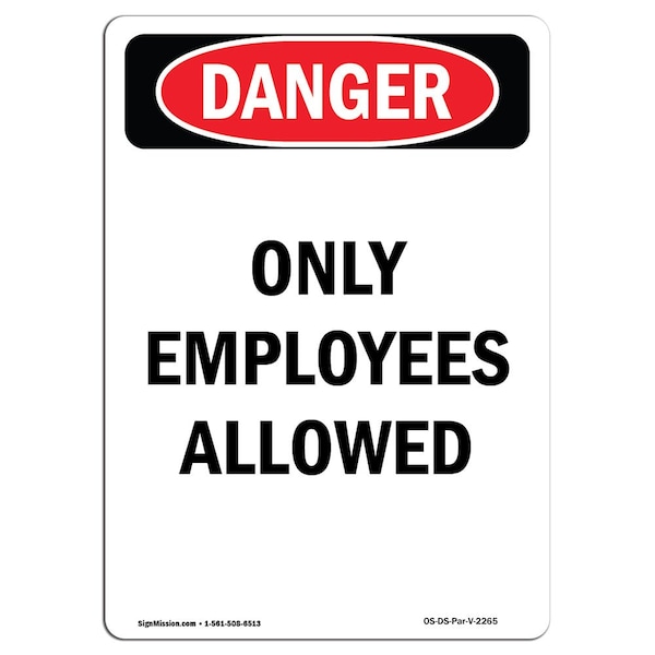 Safety Sign, OSHA Danger, 24" Height, Only Employees Allowed, Portrait, DS-D-1824-V-2265